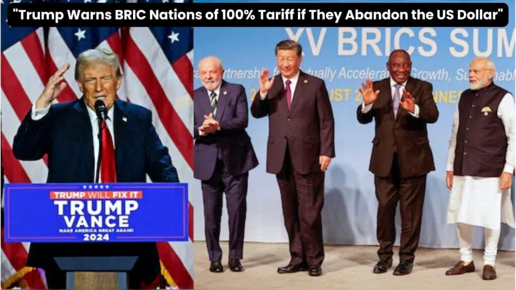 "Trump Warns BRIC Nations of 100%